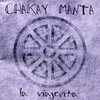 La Viajerita - Chakay Manta